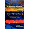 On Sacred Ground: Jewish and Christian Clergy Reflect on Transformative Passages from the Five Books of Moses - Paperback