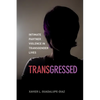 Transgressed: Intimate Partner Violence in Transgender Lives - Paperback