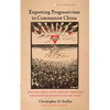 Exporting Progressivism to Communist China: How New York's Union Seminary Liberalized Christianity in Twentieth-Century China - Hardcover