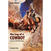 The Log of a Cowboy: A Narrative of the Old Trail Days - Paperback