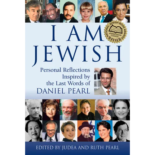 I Am Jewish: Personal Reflections Inspired by the Last Words of Daniel Pearl - Paperback