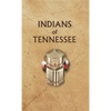 Indians of Tennessee - Hardcover