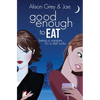 Good Enough to Eat - Paperback