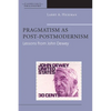Pragmatism as Post-Postmodernism: Lessons from John Dewey - Paperback