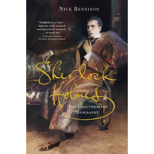 Sherlock Holmes: The Unauthorized Biography - Paperback