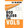 God Bless the Vols: Devotions for the Die-Hard Tennessee Fan - Paperback
