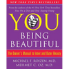 You: Being Beautiful: The Owner's Manual to Inner and Outer Beauty - Paperback