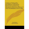 Calabazas! Politiquillos, Escribidores, Criticastros, Pintamonas, Cacharreros, Murguistas, Histriones, Maletas Y Otras Notabilidades Al Uso (1904) - Paperback