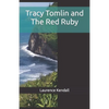 Tracy Tomlin and The Red Ruby - Paperback