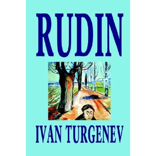 Rudin by Ivan Turgenev, Fiction, Classics, Literary - Paperback
