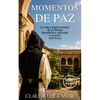 Momentos de Paz: La vida de un MONJE aplicada a nuestra vida diaria - Paperback