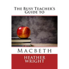 The Busy Teacher's Guide to Macbeth - Paperback