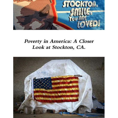 Poverty in America: A Closer Look at Stockton, CA - Paperback