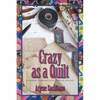 Crazy as a Quilt - Paperback