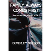 Family Always Comes First: An Alicia Anderson Story, Book 2 - Paperback