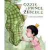 Ozzie & Prince Zebedee - Hardcover