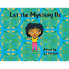 Let the Mystery Be - Paperback