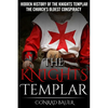 The Knights Templar: The Hidden History of the Knights Templar: The Church's Oldest Conspiracy - Paperback
