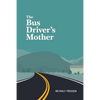 The Bus Driver's Mother - Paperback