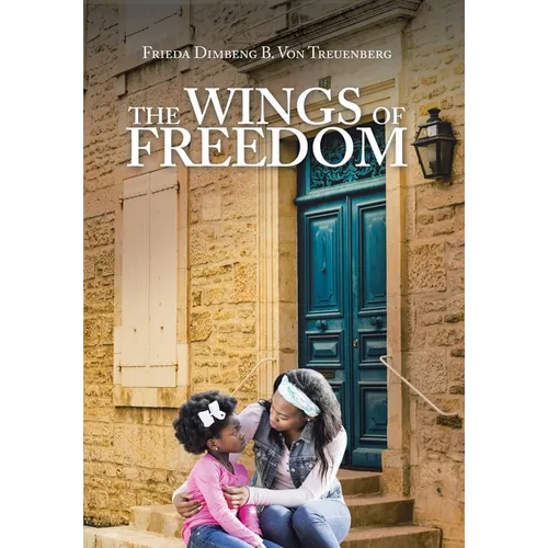 The Wings of Freedom - Hardcover