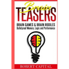 Brain Teasers: Brain Games & Brain Riddles - Bulletproof Memory, Logic and Performance - Paperback