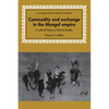 Commodity and Exchange in the Mongol Empire: A Cultural History of Islamic Textiles - Paperback