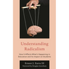 Understanding Radicalism: How It Affects What's Happening in Education and Its Impact on Students - Paperback