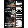 Make It Count: The Life and Times of Basketball Great JoJo White - Hardcover
