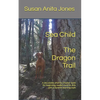 Sea Child THE DRAGON TRAIL: A decodable phonics chapter book for beginning readers and kids with a dyslexic learning style - Paperback