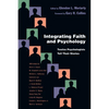 Integrating Faith and Psychology: Twelve Psychologists Tell Their Stories - Paperback