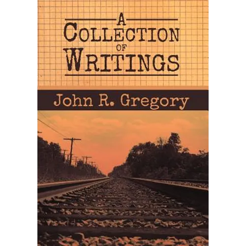 A Collection of Writings - Hardcover