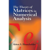The Theory of Matrices in Numerical Analysis - Paperback