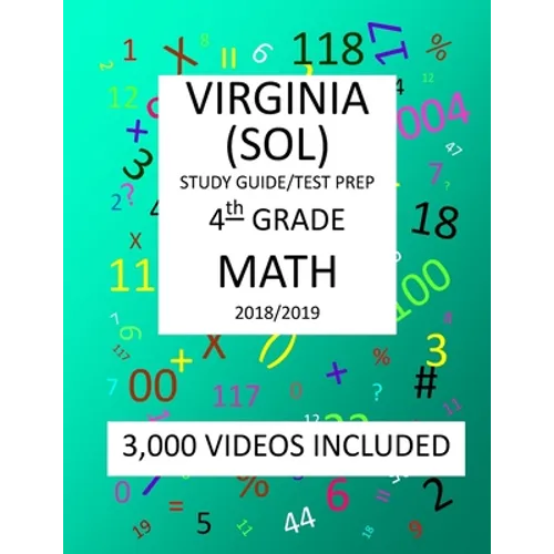 4th Grade VIRGINIA SOL 2019 MATH Test Prep: 4TH Grade VIRGINIA STANDARDS of LEARNING, 2019 MATH, Test Prep/Study Guide - Paperback