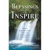 Blessings to Inspire: Devotions, Empowerment Points, Prayers, and Affirmations for the Spirit and Soul - Paperback