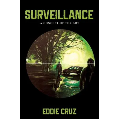 Surveillance: A Concept of the Art - Paperback