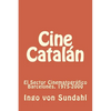 Cine Catalán: El sector cinematográfico barcelonés. 1975-2000 - Paperback