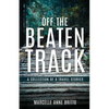 Off the Beaten Track - A Collection of 8 Travel Stories - Paperback