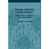 Social Identity and Conflict: Structures, Dynamics, and Implications - Paperback