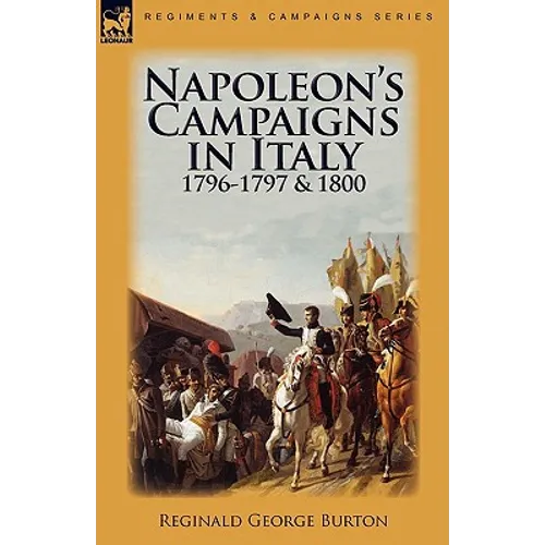 Napoleon's Campaigns in Italy 1796-1797 and 1800 - Paperback