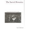The Sacred Remains: American Attitudes Toward Death, 1799-1883 - Paperback