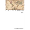 How to Get an Education: Stories - Paperback