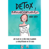 Detox emocional: Un plan de 21 días para eliminar la negatividad de tu vida - Paperback