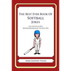 The Best Ever Book of Softball Jokes: Lots and Lots of Jokes Specially Repurposed for You-Know-Who - Paperback