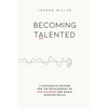 Becoming Talented: A Systematic Method for the Development of Ear Training and Music Reading Skills - Paperback