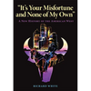 It's Your Misfortune and None of My Own: A New History of the American West - Paperback