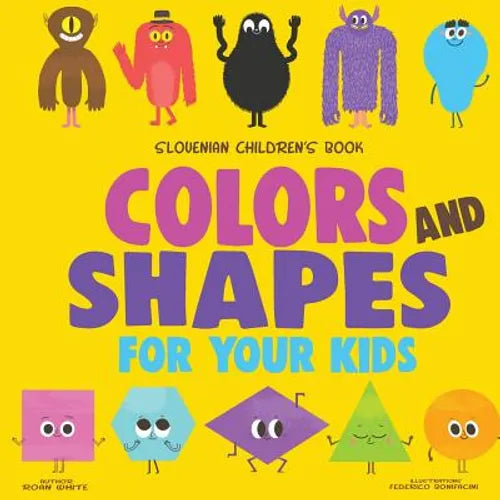 Slovenian Children's Book: Colors and Shapes for Your Kids - Paperback