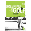 The Greening of Golf: Sport, Globalization and the Environment - Paperback