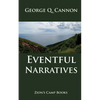 Eventful Narratives: The Faith-Promoting Series Book 13 - Paperback