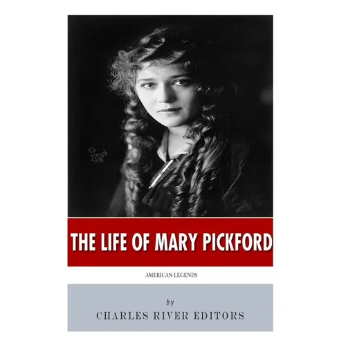 American Legends: The Life of Mary Pickford - Paperback
