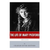 American Legends: The Life of Mary Pickford - Paperback